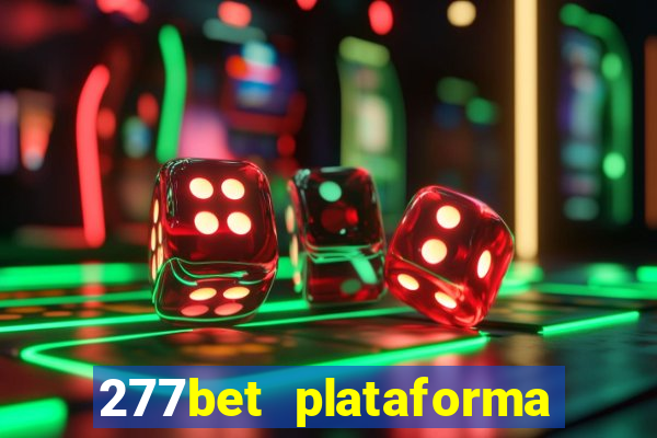277bet plataforma de jogos
